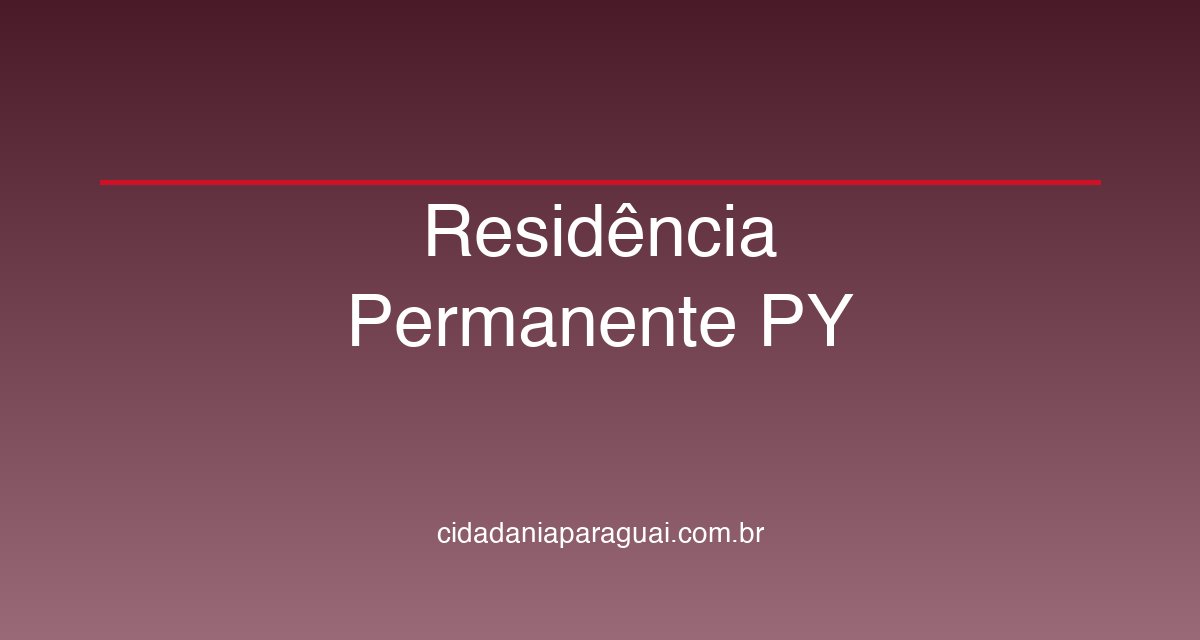 Residência Permanente no Paraguai: Como Obter em 2026